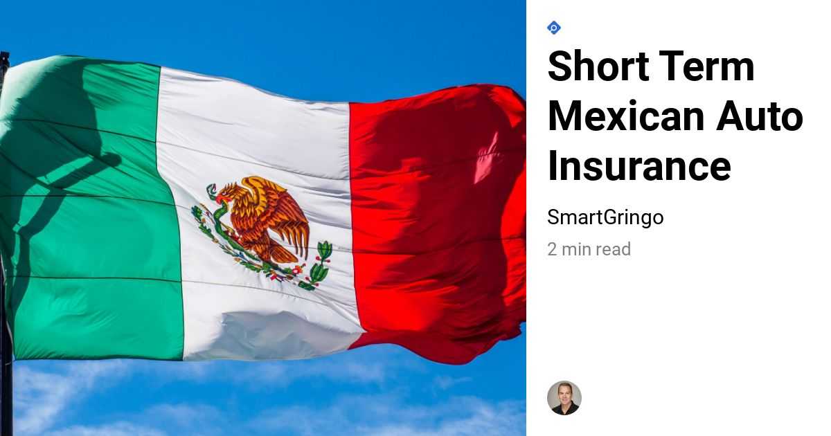 SmartGringo Short Term Mexican Auto Insurance